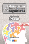 ESTIMULACIN DE LAS FUNCIONES COGNITIVAS NIVEL 1 PRAXIS