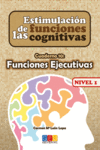 ESTIMULACIN DE LAS FUNCIONES COGNITIVAS NIVEL 1 FUNCIONES EJECUTIVAS