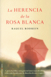 LA HERENCIA DE LA ROSA BLANCA