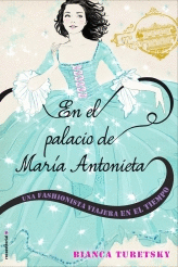 EN EL PALACIO DE MAR�A ANTONIETA. UNA FASHIONISTA VIAJERA EN EL TIEMPO
