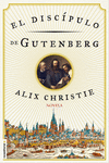 EL DISC�PULO DE GUTENBERG