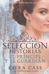 EL PR�NCIPE Y EL GUARDIAN. HISTORIAS DE LA SELECCI�N VOL. 1