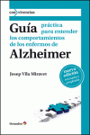 GU�A PR�CTICA PARA ENTENDER LOS COMPORTAMIENTOS DE LOS ENFERMOS DE ALZHEIMER