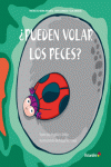 �PUEDEN VOLAR LOS PECES?