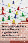 INTERVENCI�N SIST�MICA EN FAMILIAS Y ORGANIZACIONES SOCIOEDUCATIVAS