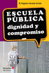 ESCUELA P�BLICA: DIGNIDAD Y COMPROMISO