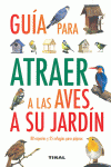 GU�A PARA ATRAER A LAS AVES A SU JARD�N