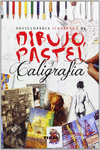 ENCICLOPEDIA ILUSTRADA DE DIBUJO, PASTEL Y CALIGRAFA