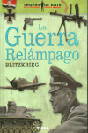 LA GUERRA REL�MPAGO. BLITZKRIEG
