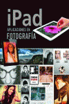 IPAD. APLICACIONES EN FOTOGRAF�A