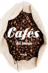 CAF�S DEL MUNDO