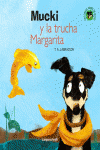 MUCKI Y LA TRUCHA MARGARITA