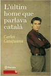 L'�LTIM HOME QUE PARLAVA CATAL�