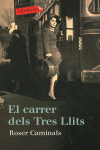 EL CARRER DELS TRES LLITS