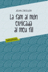 LA FAM AL M�N EXPLICADA AL MEU FILL