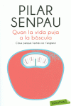 QUAN LA VIDA PUJA A LA BSCULA