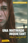 UNA MATINADA INQUIETANT