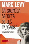 LA QU�MICA SECRETA DE LES TROBADES