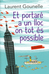 ET PORTAR� A UN LLOC ON TOT �S POSSIBLE