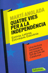 QUATRE VIES PER A LA INDEPEND�NCIA