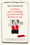 LA DONA QUE VA DECIDIR NO SORTIR DEL LLIT DURANT UN ANY