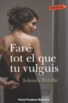 FAR� TOT EL QUE TU VULGUIS