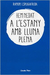 HEM NEDAT A L'ESTANY AMB LLUNA PLENA