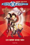 CODI LYOKO. LA CIUTAT SENSE NOM