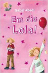 1. EM DIC LOLA!