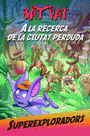 A LA RECERCA DE LA CIUTAT PERDUDA