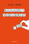 B�SQUET, SCRABBLE I TU