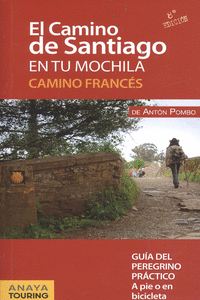 EL CAMINO DE SANTIAGO EN TU MOCHILA. CAMINO FRANC�S