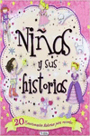 NI�AS Y SUS HISTORIAS. 20 EMOCIONANTES HISTORIAS PARA RECORDAR