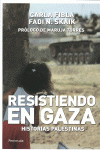 RESISTIENDO EN GAZA