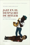 JAZZ EN EL DESPACHO DE HITLER