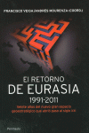 EL RETORNO DE EURASIA,1991-2011