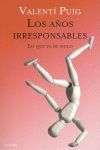 LOS A�OS IRRESPONSABLES