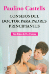 CONSEJOS DEL DOCTOR PARA PADRES PRINCIPIANTES
