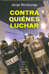CONTRA QUI�NES LUCHAR