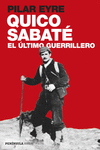 QUICO SABAT�, EL �LTIMO GUERRILLERO
