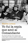 YO FUI LA ESP�A QUE AM� AL COMANDANTE