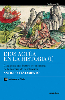 DIOS ACTA EN LA HISTORIA (1) - ANTIGUO TESTAMENTO