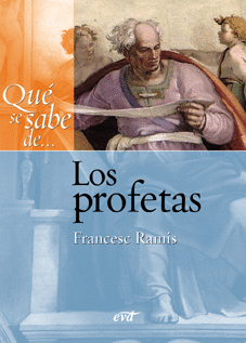 QU� SE SABE DE... LOS PROFETAS