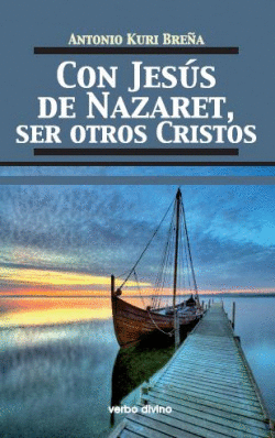 CON JESUS NAZARET, SER OTROS CRISTOS.(TEOLOGIA)