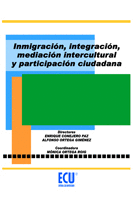INMIGRACI�N, INTEGRACI�N, MEDIACI�N INTERCULTURAL Y PARTICIPACI�N CIUDADANA