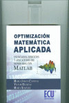 OPTIMIZACI�N MATEM�TICA APLICADA. ENUNCIADOS, EJERCICIOS Y APLICACIONES DEL MUND