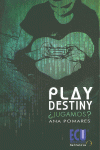 PLAY DESTINY. �JUGAMOS?