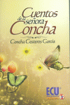 CUENTOS DE LA SE�ORA CONCHA
