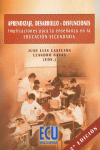 APRENDIZAJE, DESARROLLO Y DISFUNCIONES PARA LA ENSE�ANA EN LA EDUCACI�N SECUNDAR