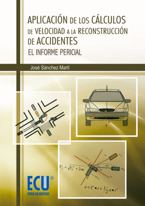 APLICACI�N DE LOS C�LCULOS DE VELOCIDAD A LA RECONSTRUCCI�N DE ACCIDENTES